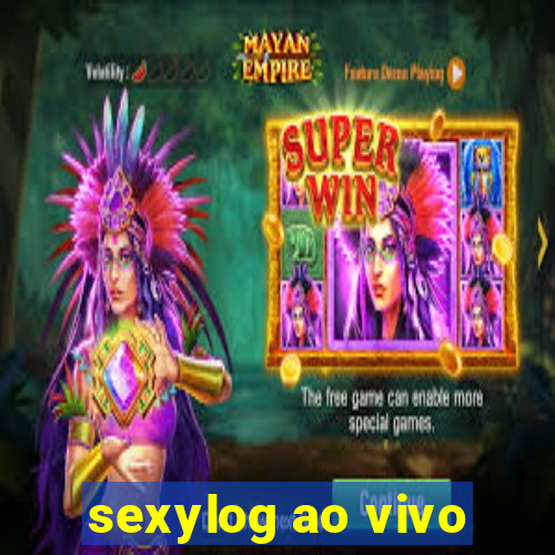 sexylog ao vivo